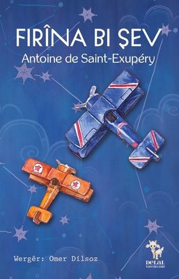 Fırina Bı Şev by Antoine de Saint-Exupery