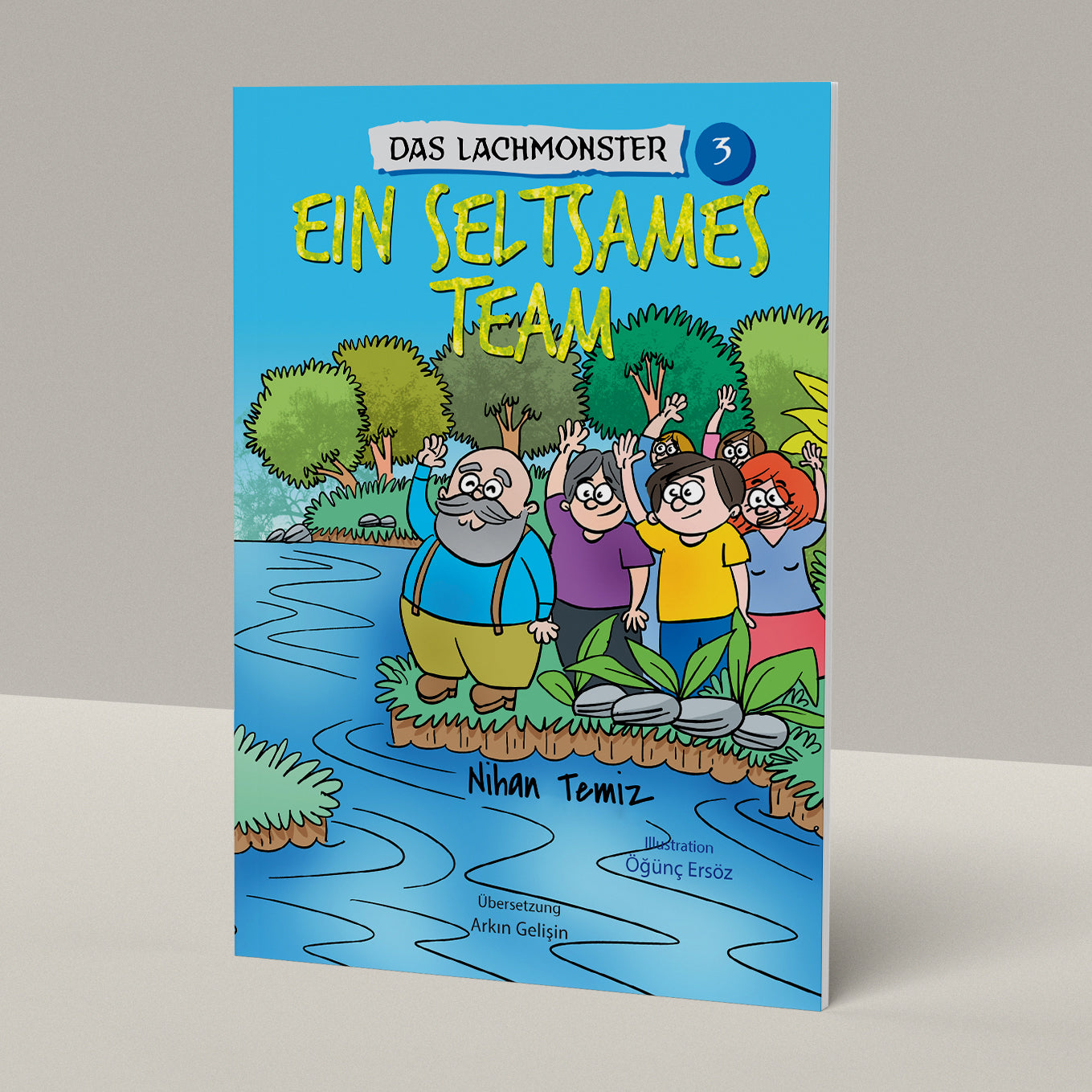 Das Lachmonster 3 - Ein Seltsames Team by Nihan Temiz