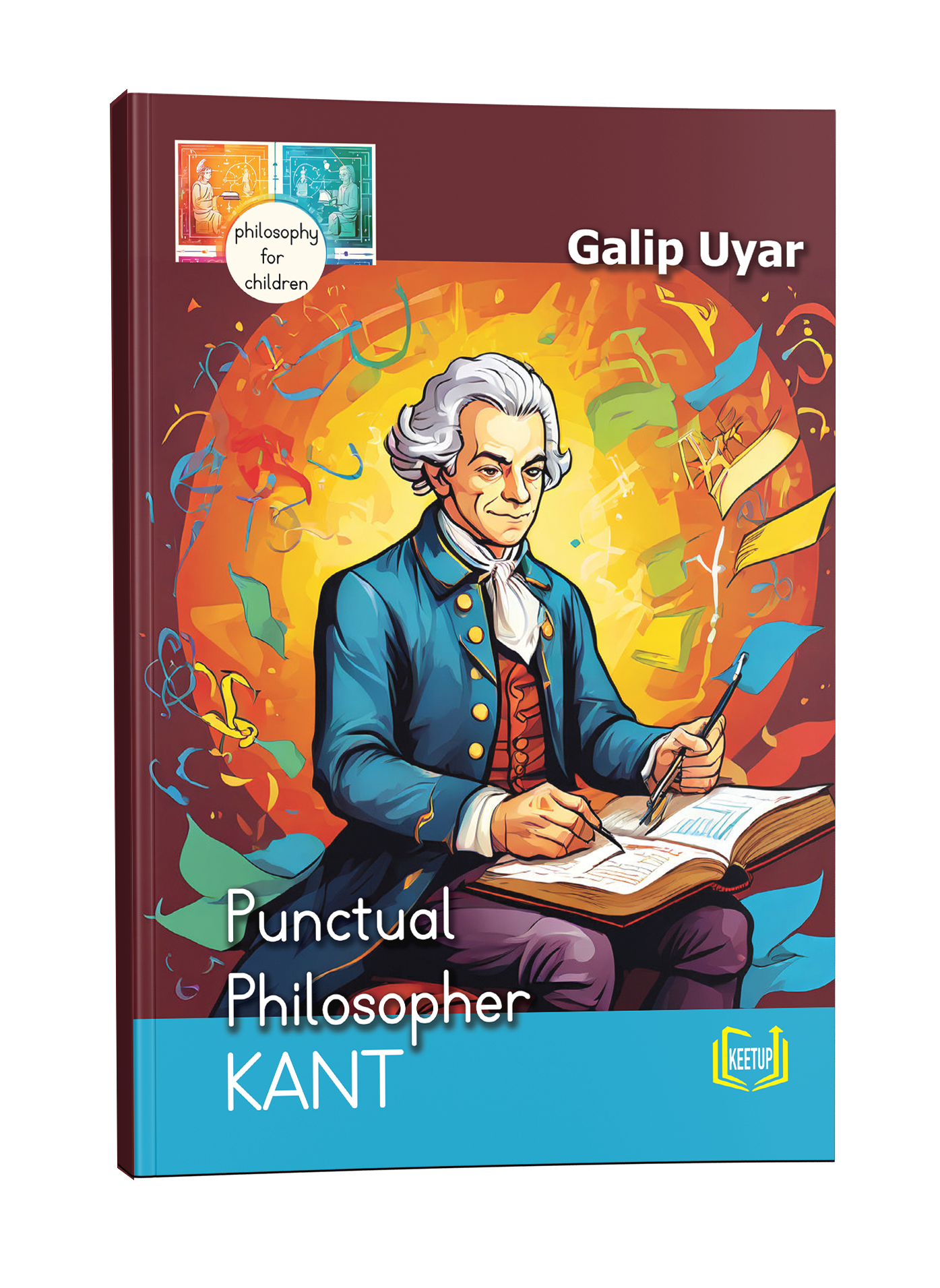 Philosophy for Children: Kant - Punctual Philosopher by Galip Uyar