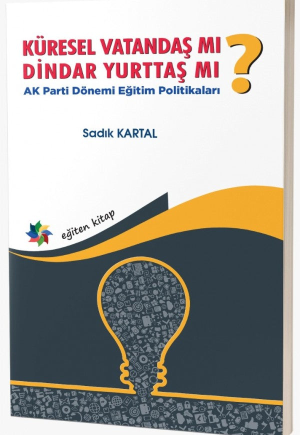 Küresel Vatandaş Mı? Dindar Yurttaş Mı? by Prof. Dr. Sadık KARTAL