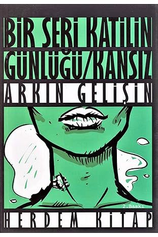 Kansız - Bir Seri Katilin Günlüğü by Arkın Gelişin